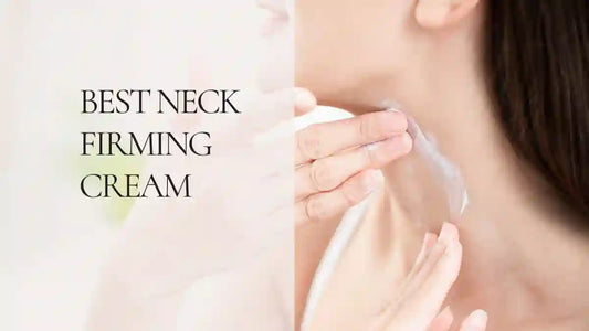 best neck firming cream